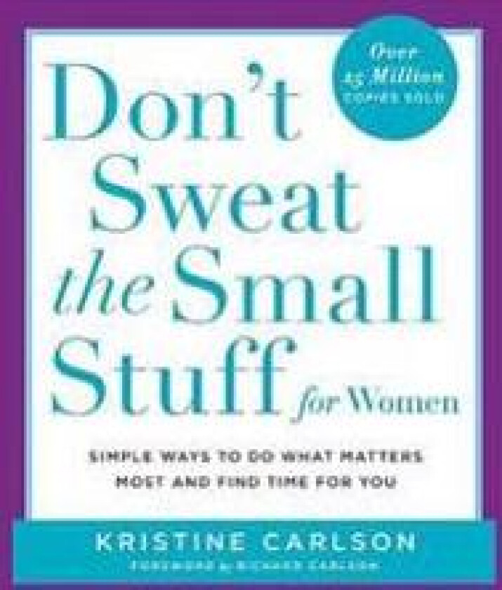 Don't Sweat the Small Stuff for Women