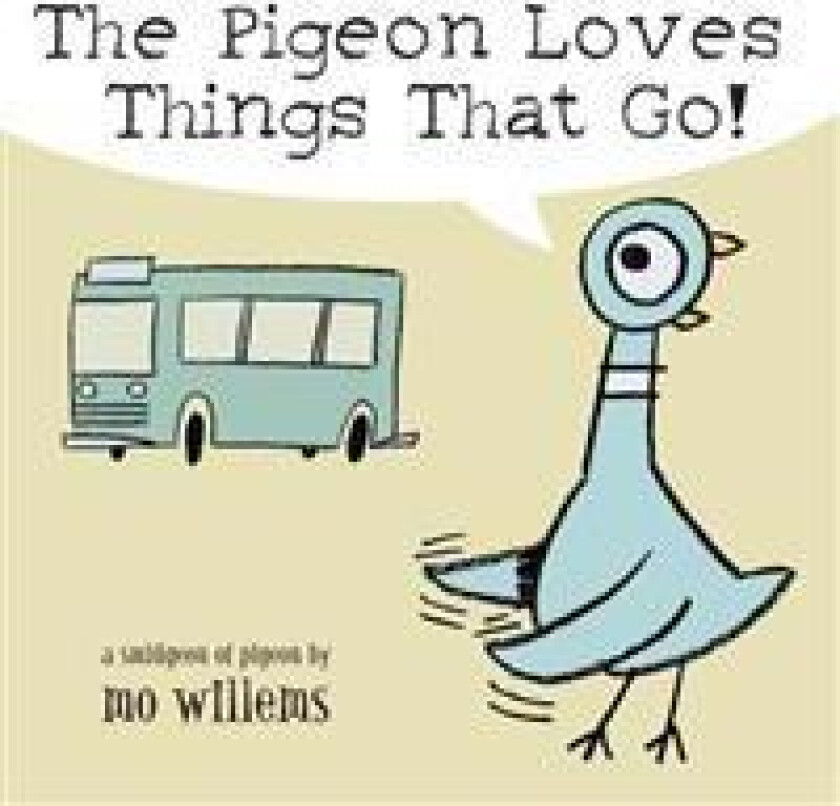 The Pigeon Loves Things That Go!