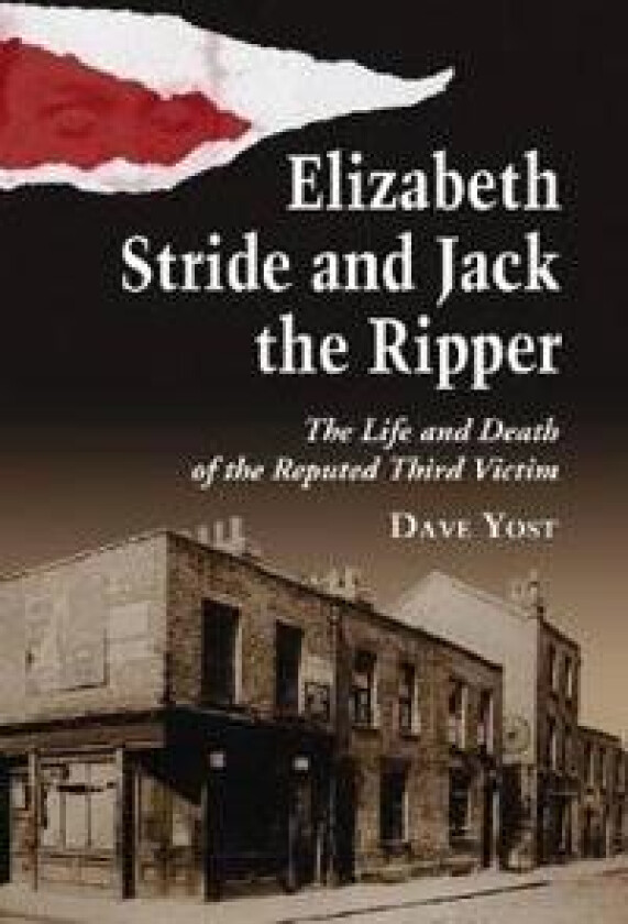 Elizabeth Stride and Jack the Ripper