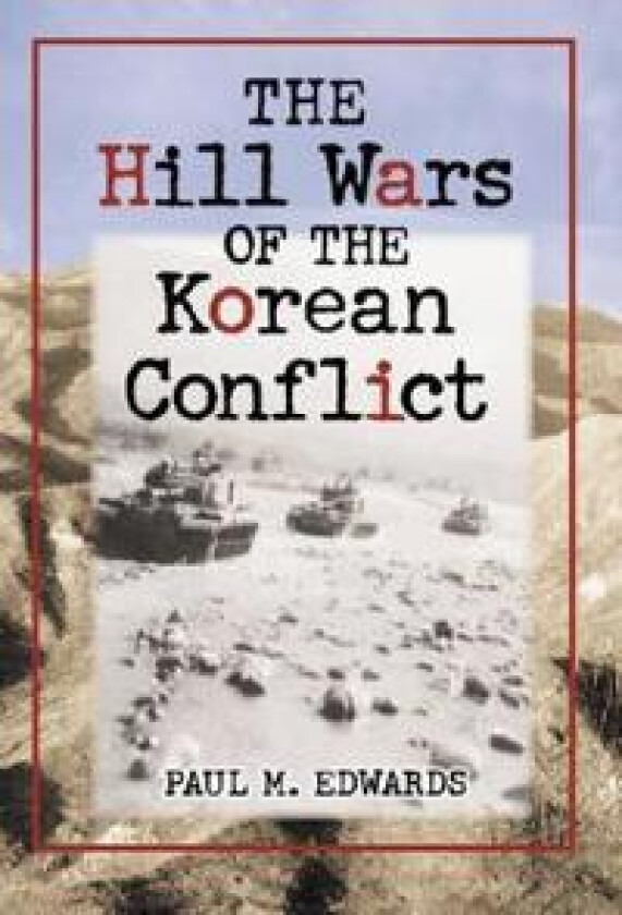 The Hill Wars of the Korean Conflict