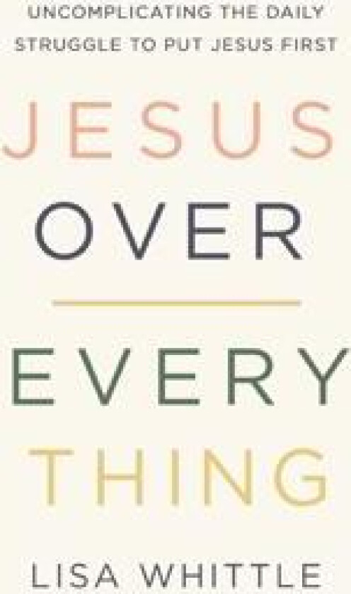 Jesus Over Everything