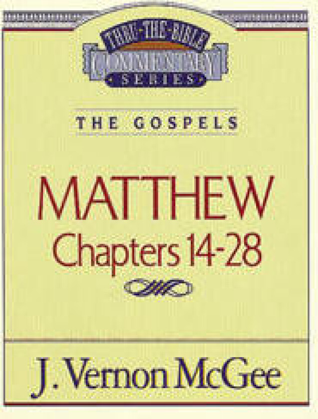 Thru the Bible Vol. 35: The Gospels (Matthew 14-28)