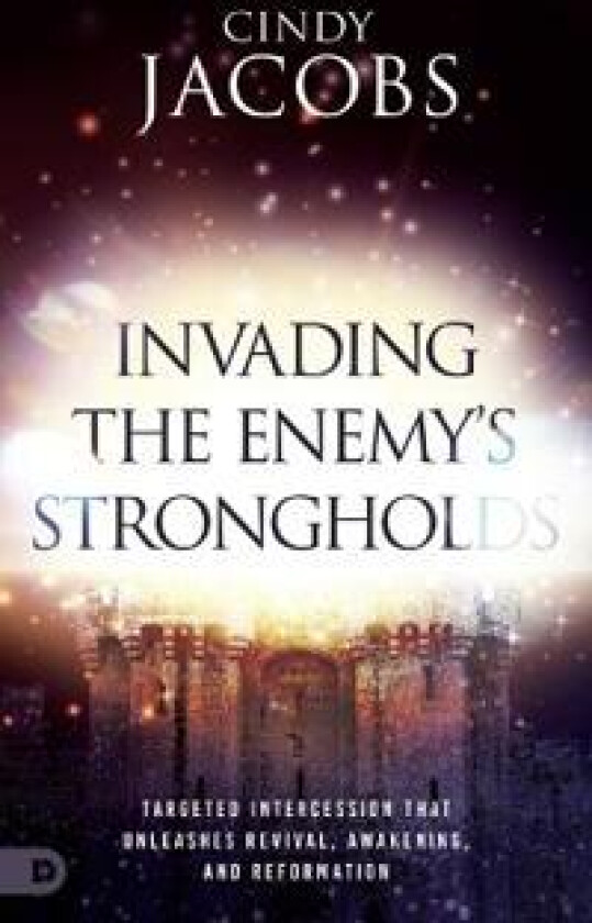 Invading the Enemy's Strongholds