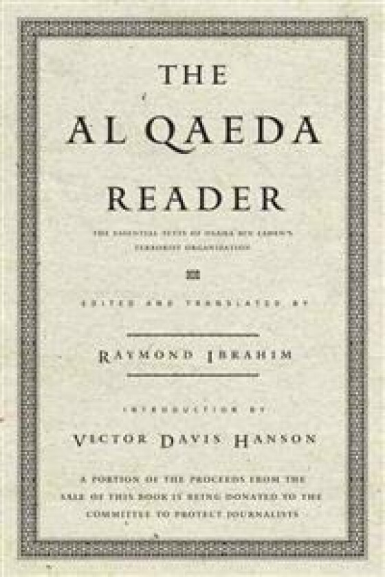 The Al Qaeda Reader: The Essential Texts of Osama Bin Laden's Terrorist Organization
