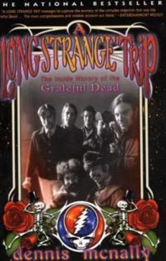 A Long Strange Trip: The Inside History of the Grateful Dead