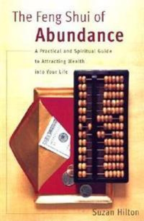 The Feng Shui of Abundance