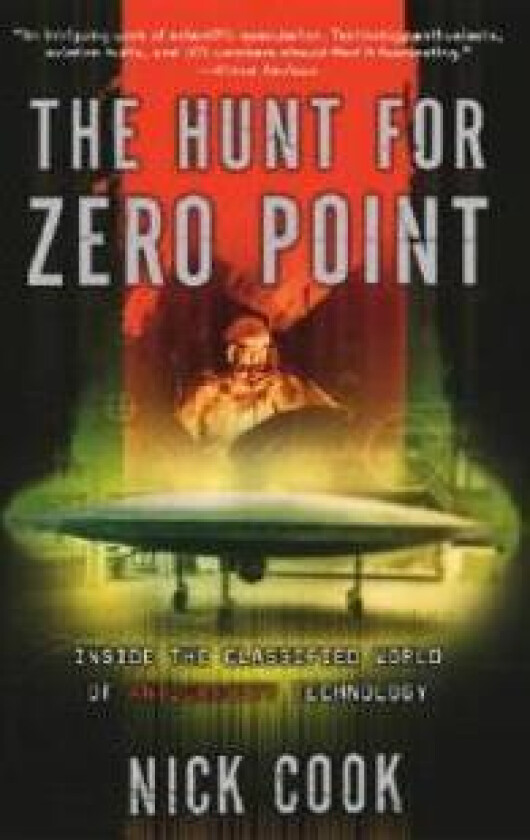 The Hunt for Zero Point: Inside the Classified World of Antigravity Technology