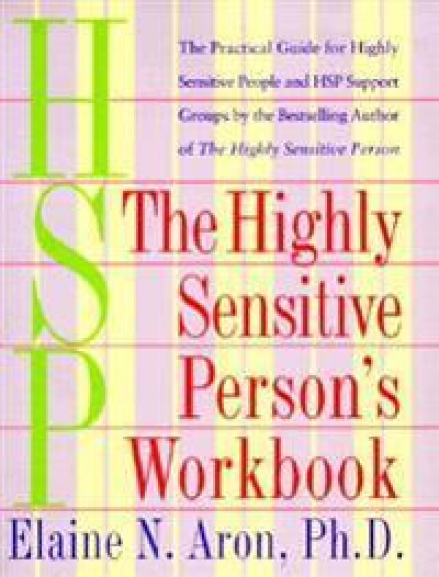 The Highly Sensitive Person's Workbook