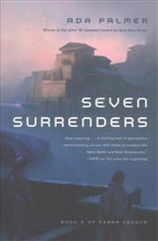 Seven Surrenders: Book 2 of Terra Ignota