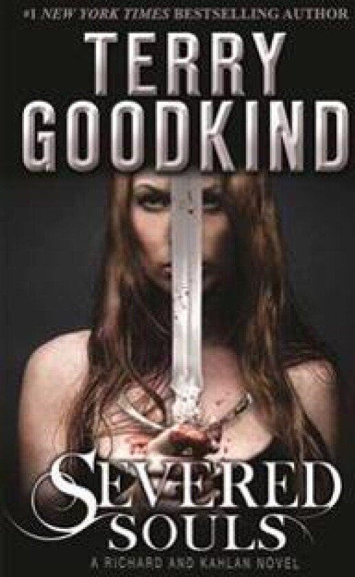 Severed Souls: A Richard and Kahlan Novel