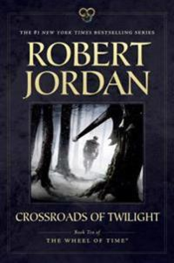 Crossroads of Twilight: Book Ten of 'the Wheel of Time'