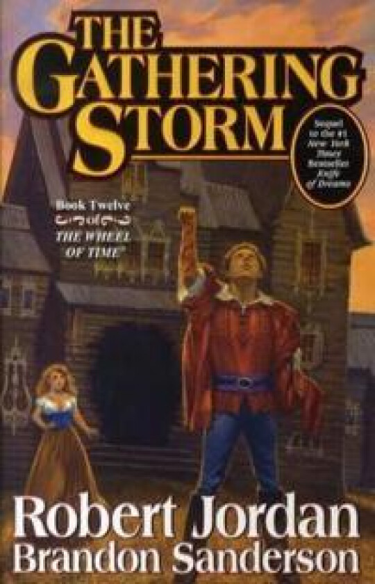 The Gathering Storm: Book Twelve of the Wheel of Time