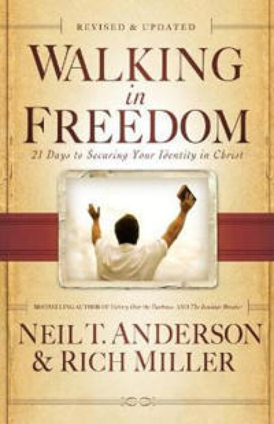 Walking in Freedom – 21 Days to Securing Your Identity in Christ