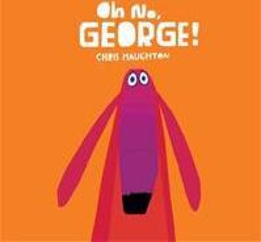 Oh No, George!