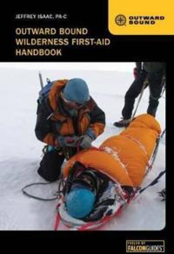 Outward Bound Wilderness First-Aid Handbook