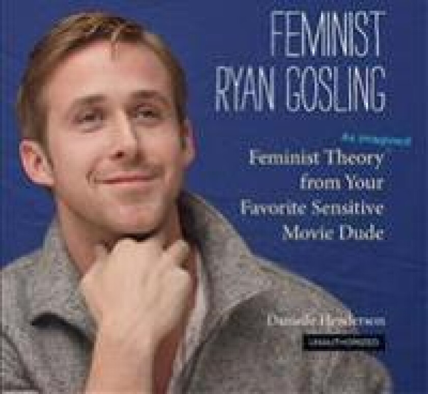Feminist Ryan Gosling
