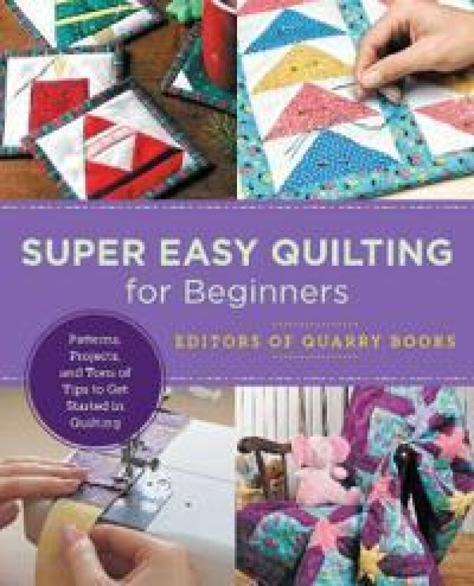 Super Easy Quilting for Beginners