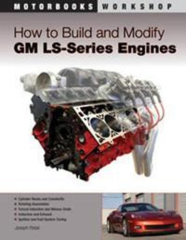 How to Build and Modify Gm Ls-Series Engines