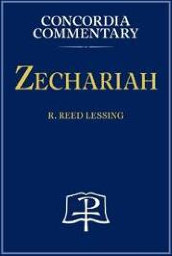 Zechariah - Concordia Commentary