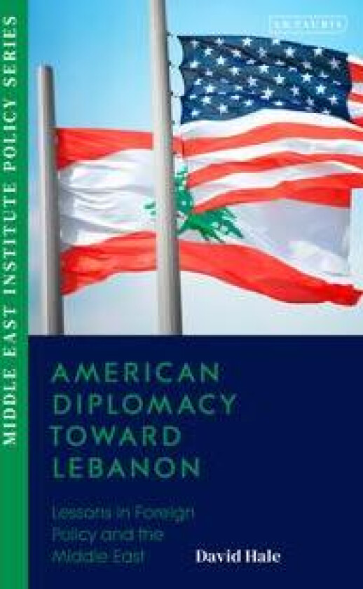 American Diplomacy Toward Lebanon