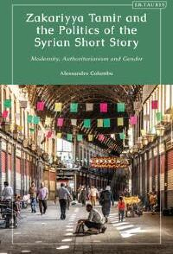 Zakariyya Tamir and the Politics of the Syrian Short Story