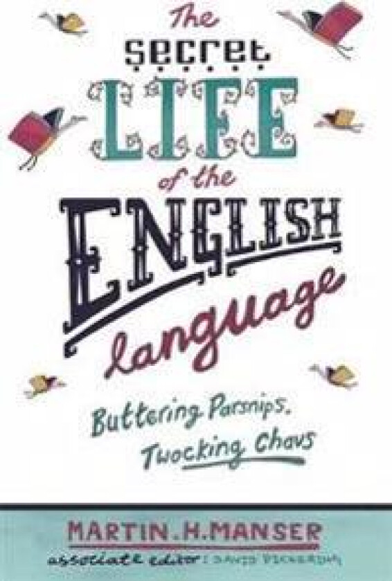 The Secret Life of the English Language