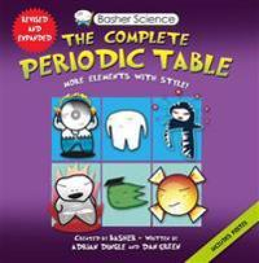 Basher Science: The Complete Periodic Table: All the Elements with Style!