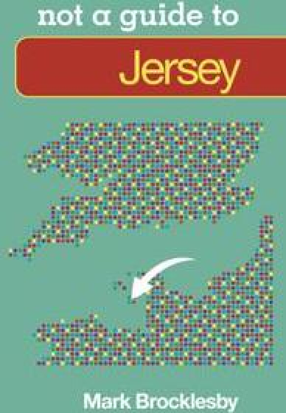 Not a Guide to: Jersey