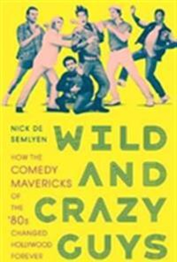 Wild and Crazy Guys