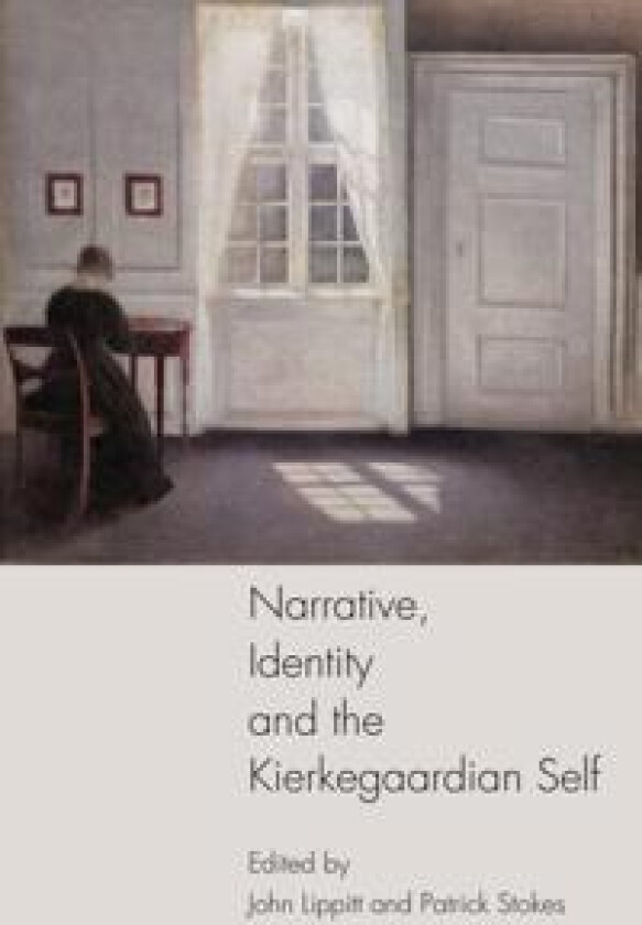 Narrative, Identity and the Kierkegaardian Self