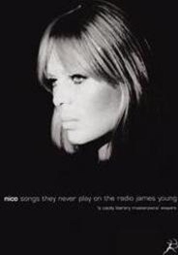 Nico, Songs They Never Play on the Radio