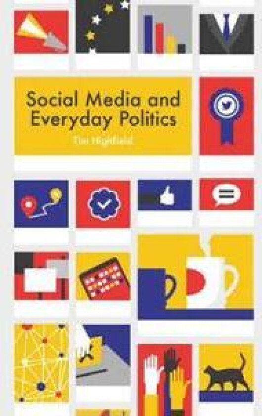 Social Media and Everyday Politics