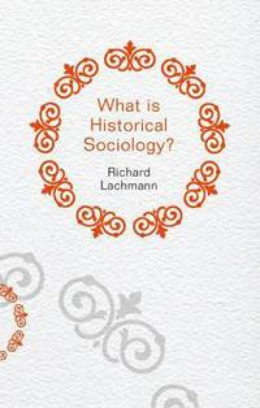 What is Historical Sociology?