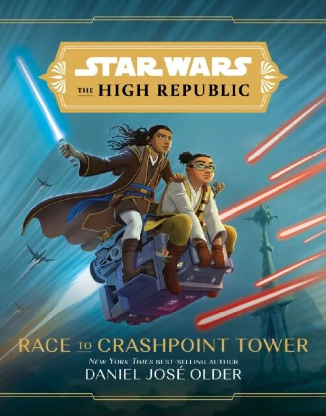 Star Wars The High Republic: Race To Crashpoint Tower av Daniel Jose Older