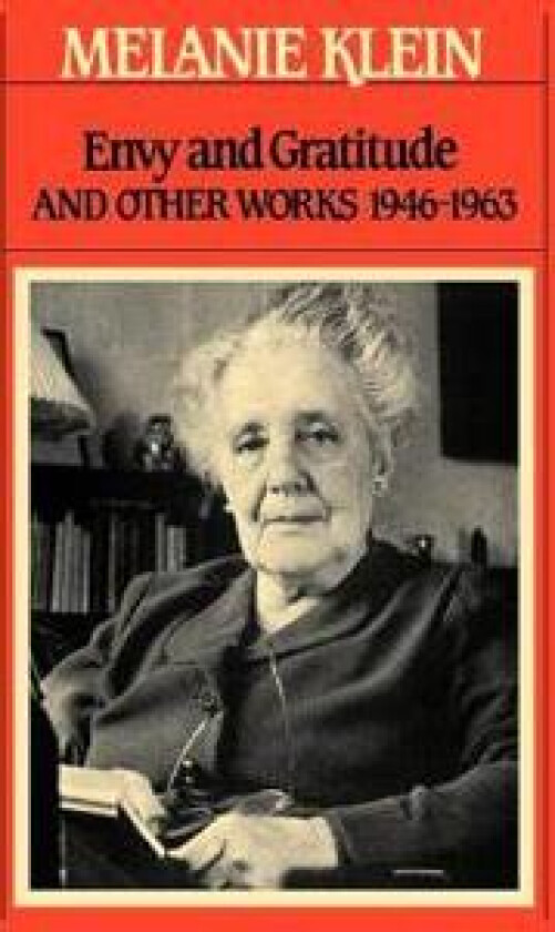 Envy and Gratitude and Other Works 1946-1963