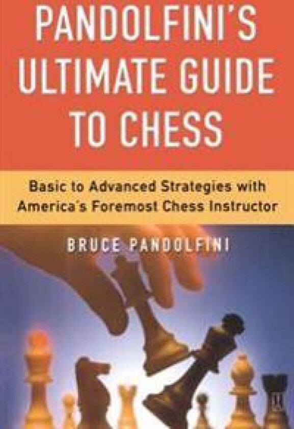 Pandolfini's Ultimate Guide to Chess
