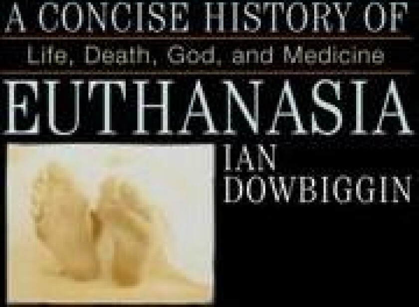 A Concise History of Euthanasia