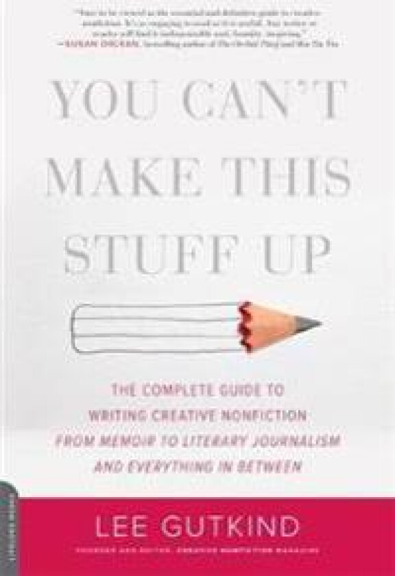 You Can't Make This Stuff Up