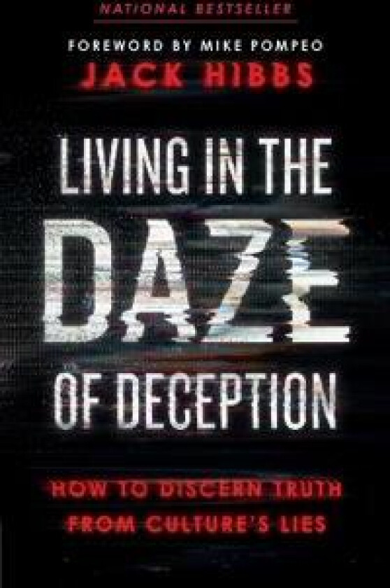 Living in the Daze of Deception