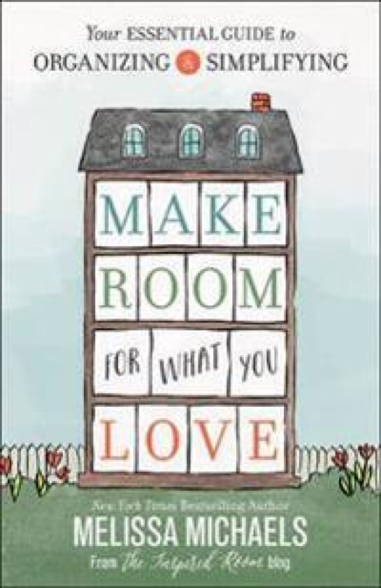 Make Room for What You Love
