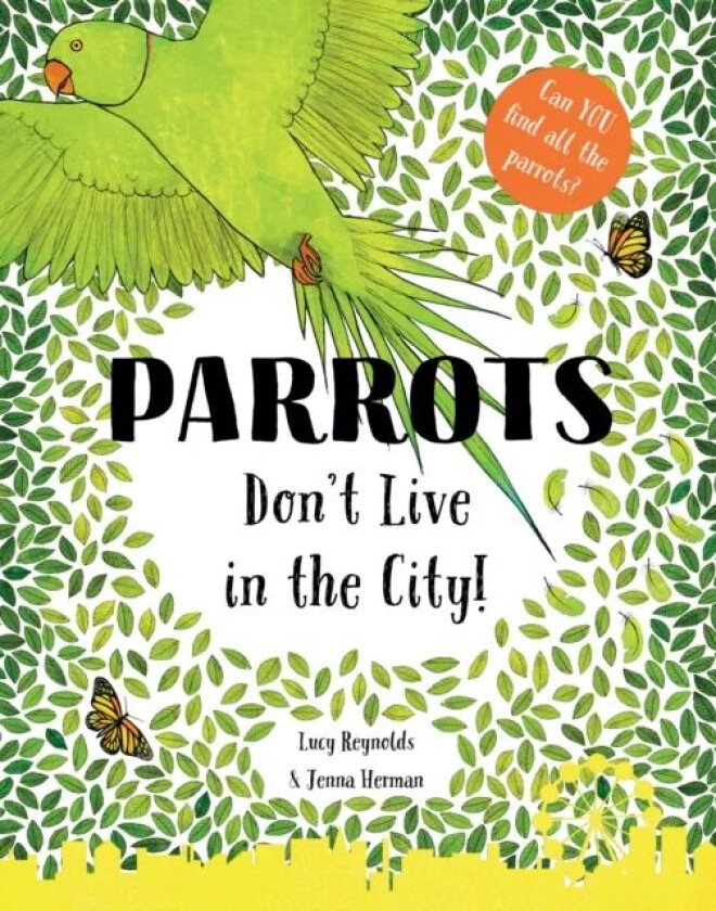 Parrots Don't Live in the City! av Lucy Reynolds