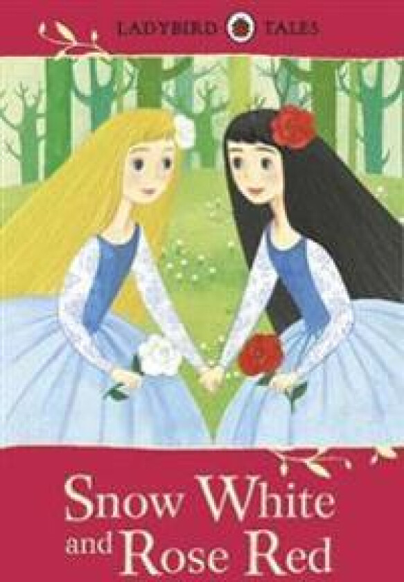 Ladybird Tales: Snow White and Rose Red