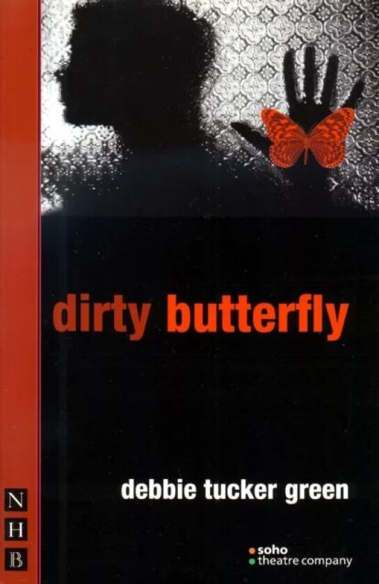 dirty butterfly av debbie tucker green