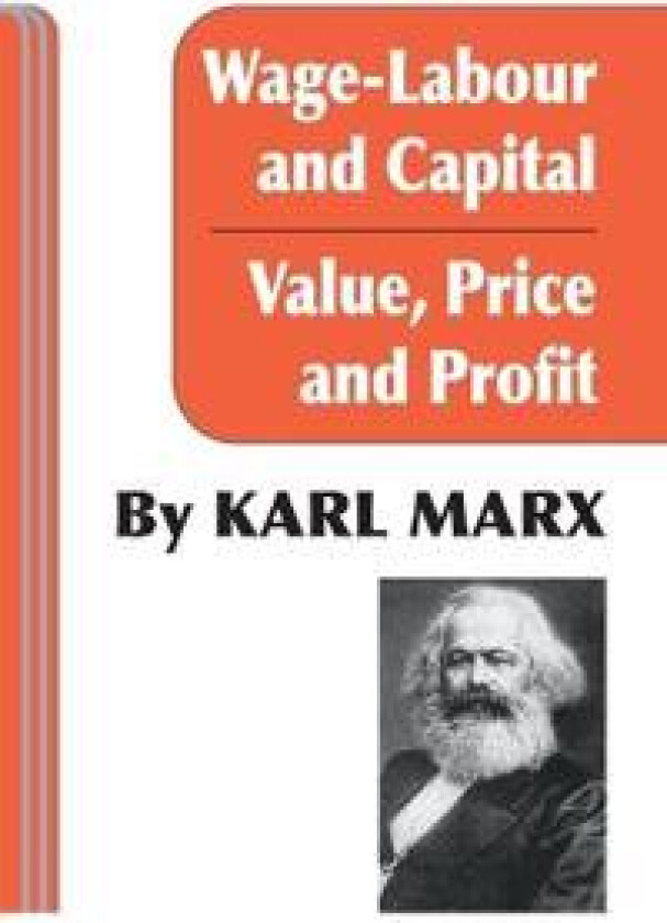 Wage Labour and Capital / Value Price and Profit
