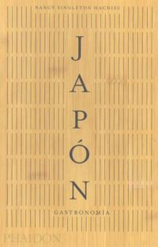 Japón. Gastronomía (Japan the Cookbook) (Spanish Edition)