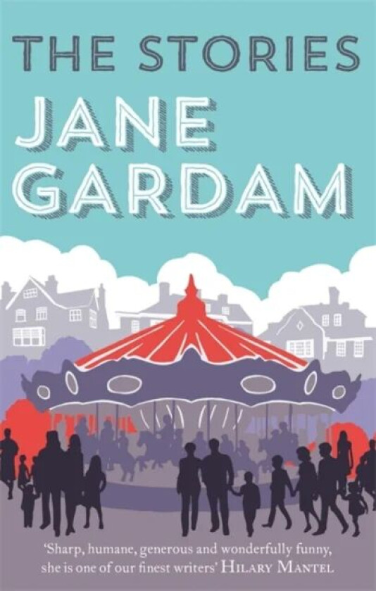 The Stories av Jane Gardam