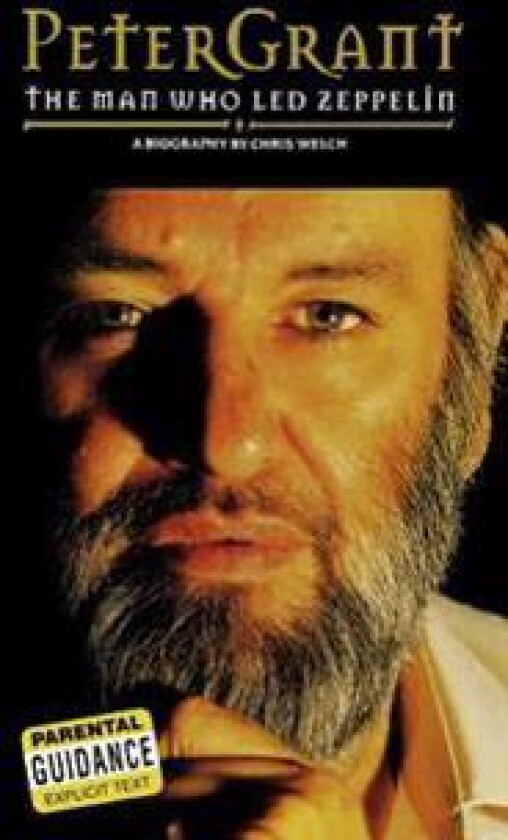 Peter Grant: The Man Who Led Zeppelin