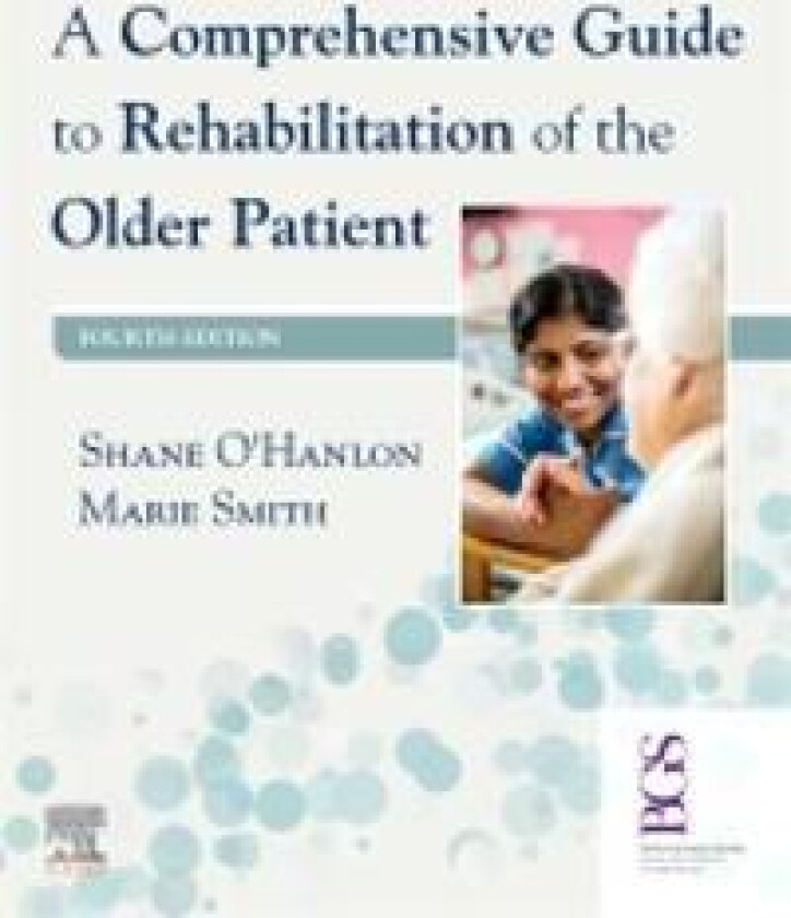 A Comprehensive Guide to Rehabilitation of the Older Patient