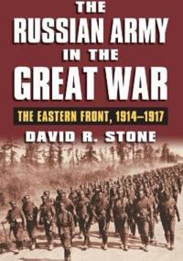 The Russian Army in the Great War