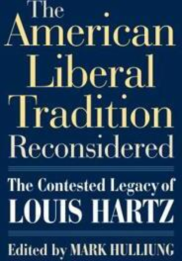 The American Liberal Tradition Reconsidered
